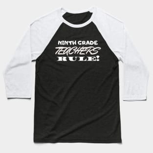 Ninth Grade Teachers Rule! Baseball T-Shirt